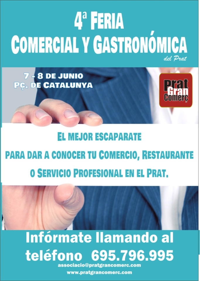 Durant els pròxims dies 7 i 8 de juny en la Plaça de Catalunya es farà &nbsp;la 4a edició de la Fira Comercial i Gastronòmica del Prat, organitzada per Prat Gran Comerç amb el suport i col·laboració de l'Ajuntament del Prat de Llobregat a través del Centre de Promoció Econòmica
